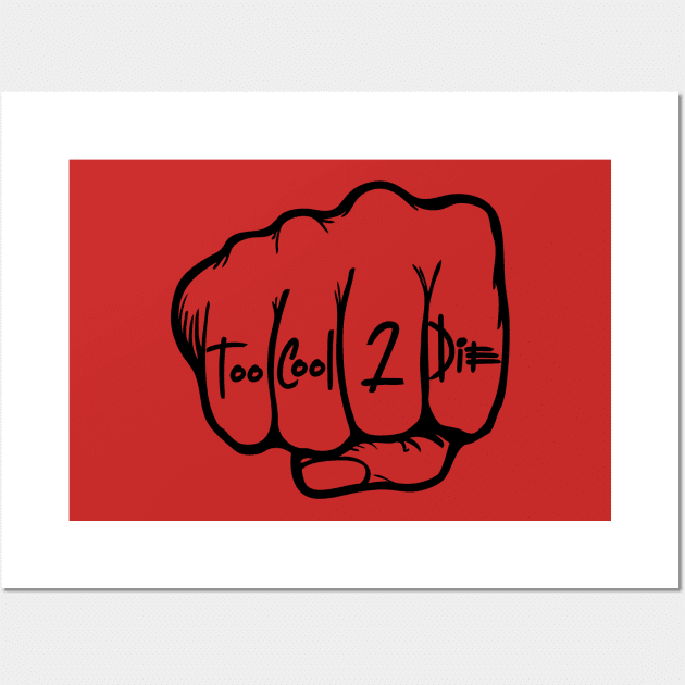 Too Cool to Die - Punch Wall Art by bobbuel